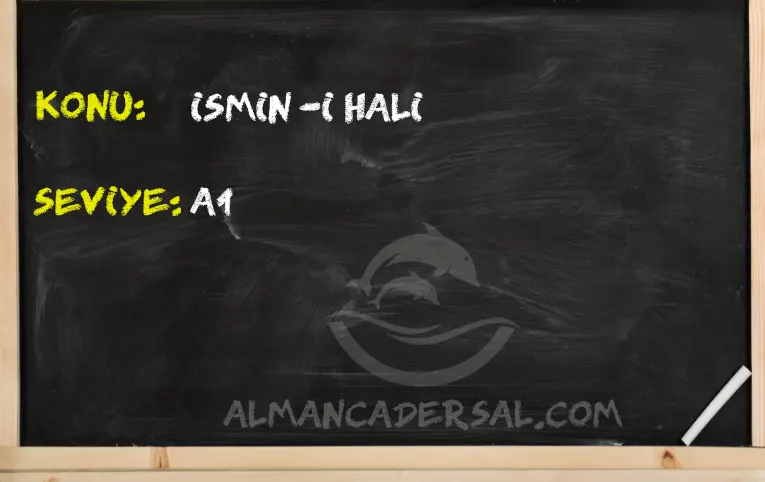 Almanca İsmin -i Hali